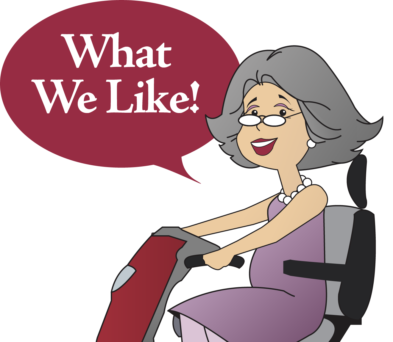 illustration of gray-haired woman on a mobility scooter saying What We Like